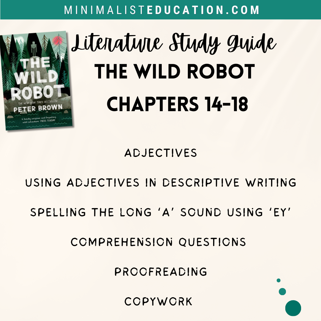 The Wild Robot Study Guide Chapters 14 - 18. Adjectives, descriptive writing, spelling.